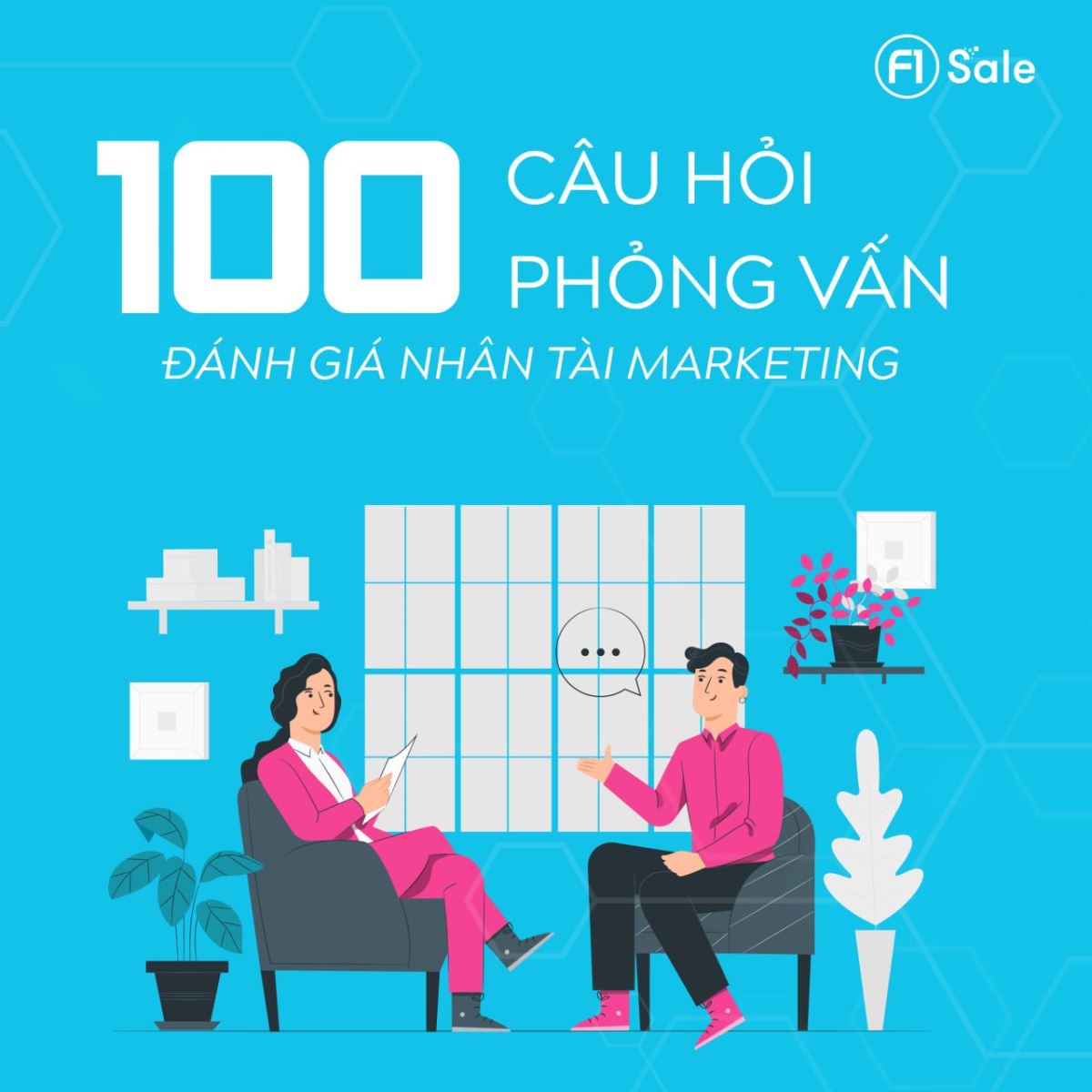 100 Câu hỏi phỏng vấn đánh giá nhân tài Marketing