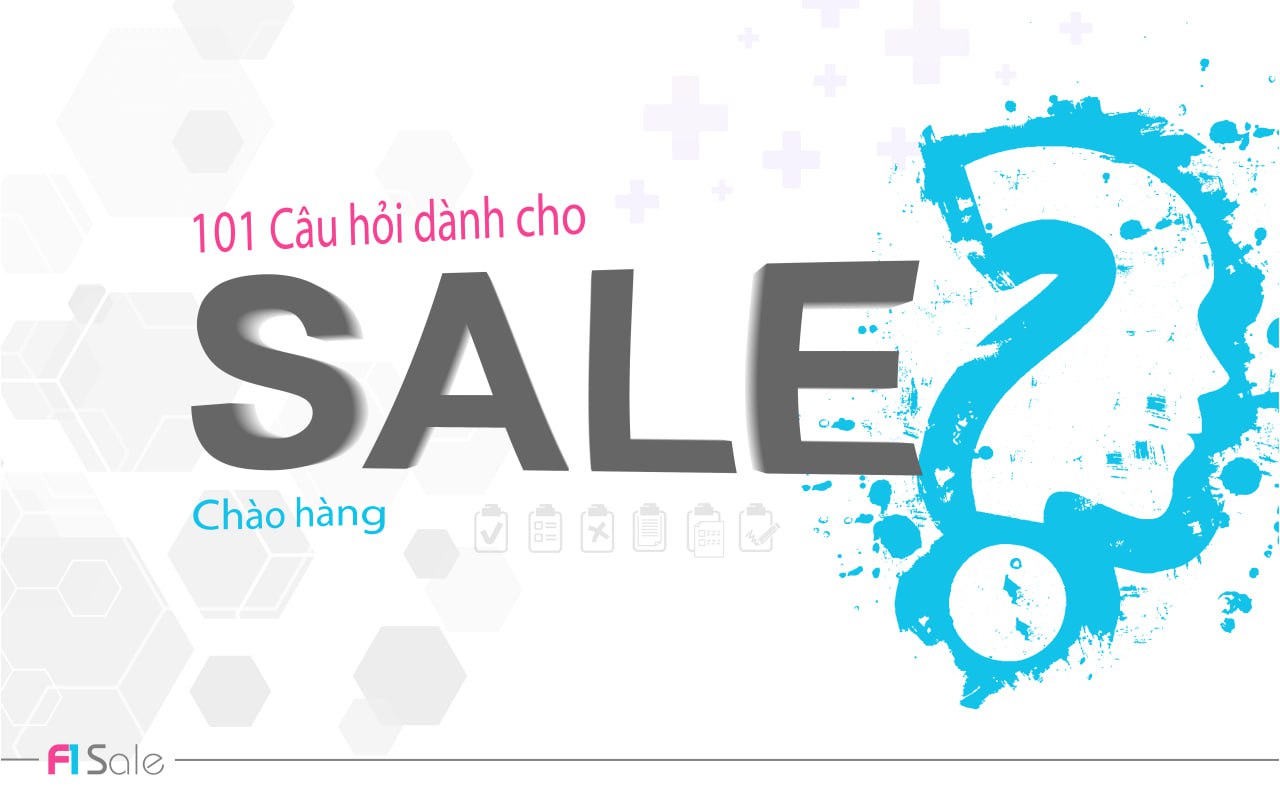101 Câu Hỏi Dành Cho Sale Chào Hàng