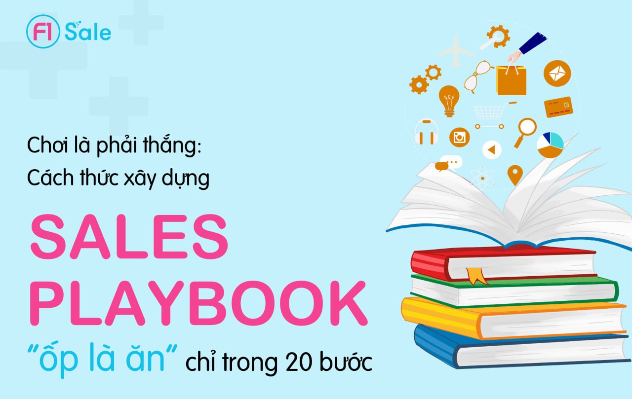 Chơi Là Phải Thắng -Cách Thức Xây Dựng Sale Playbook “Ôp Là Ăn” Chỉ Trong 20 Bước